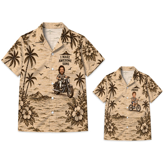 I Make Awesome Sons and Proof Custom Dad and Son Matching Hawaiian Shirts