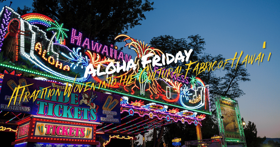 Aloha Friday: A Tradition Woven into the Cultural Fabric of Hawaiʻi